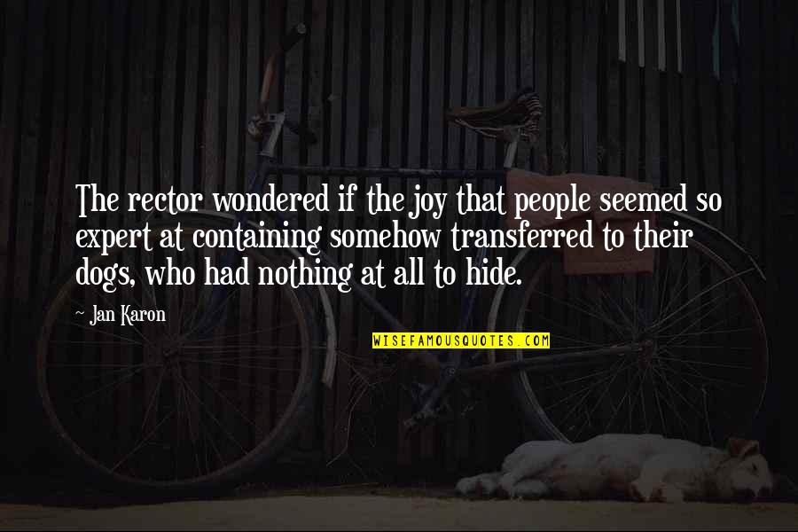 Fess Parker Quotes By Jan Karon: The rector wondered if the joy that people Fess Parker Quotes By Jan Karon: The rector wondered if the joy that people