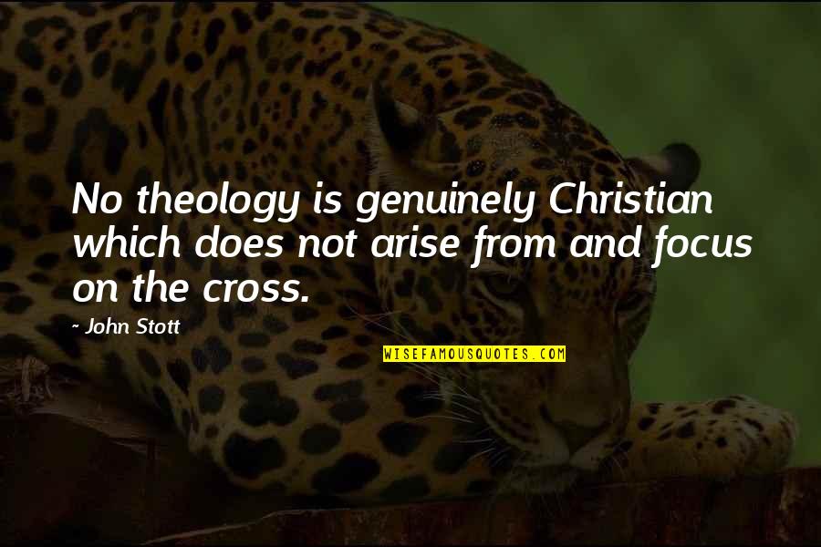 Fesser Blondie Quotes By John Stott: No theology is genuinely Christian which does not