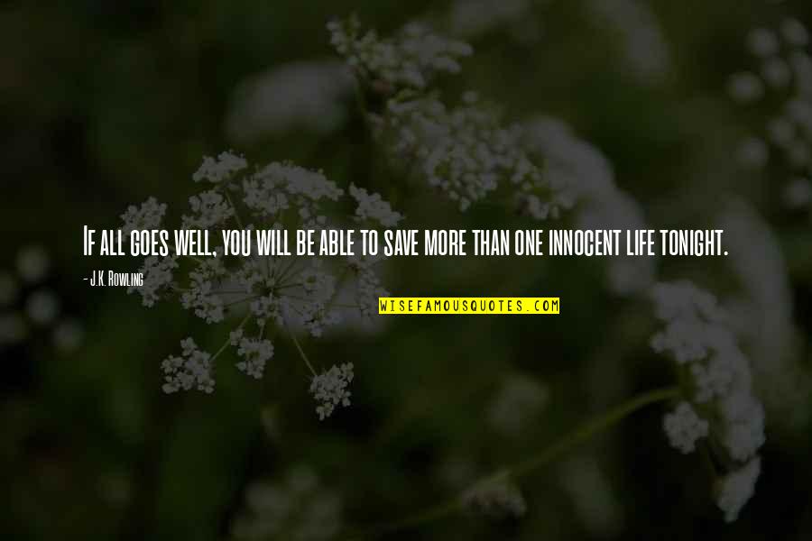 Feuille De Laurier Quotes By J.K. Rowling: If all goes well, you will be able