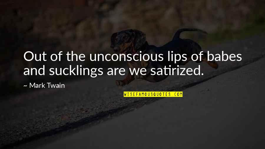 Feutres Velleda Quotes By Mark Twain: Out of the unconscious lips of babes and