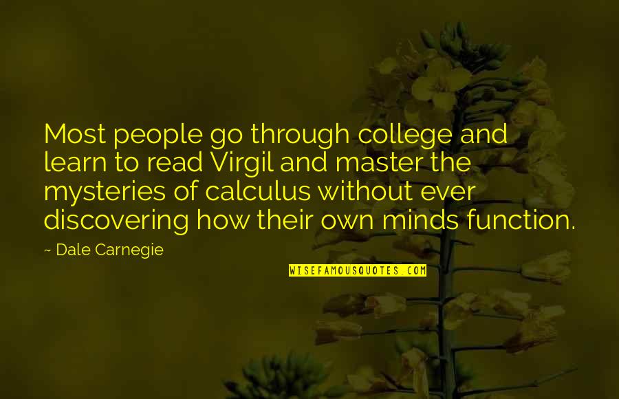 Fevered Visions Quotes By Dale Carnegie: Most people go through college and learn to Fevered Visions Quotes By Dale Carnegie: Most people go through college and learn to