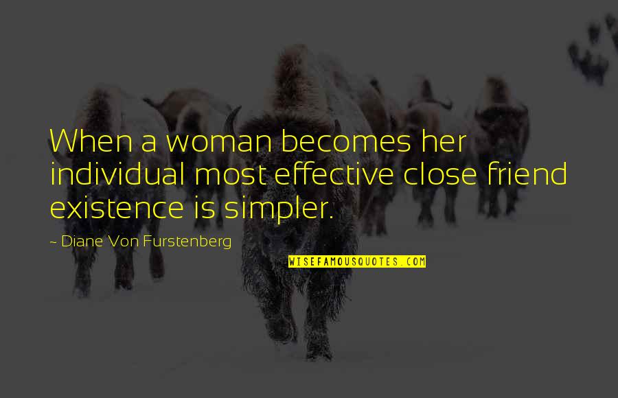 Feydeau Dindon Quotes By Diane Von Furstenberg: When a woman becomes her individual most effective