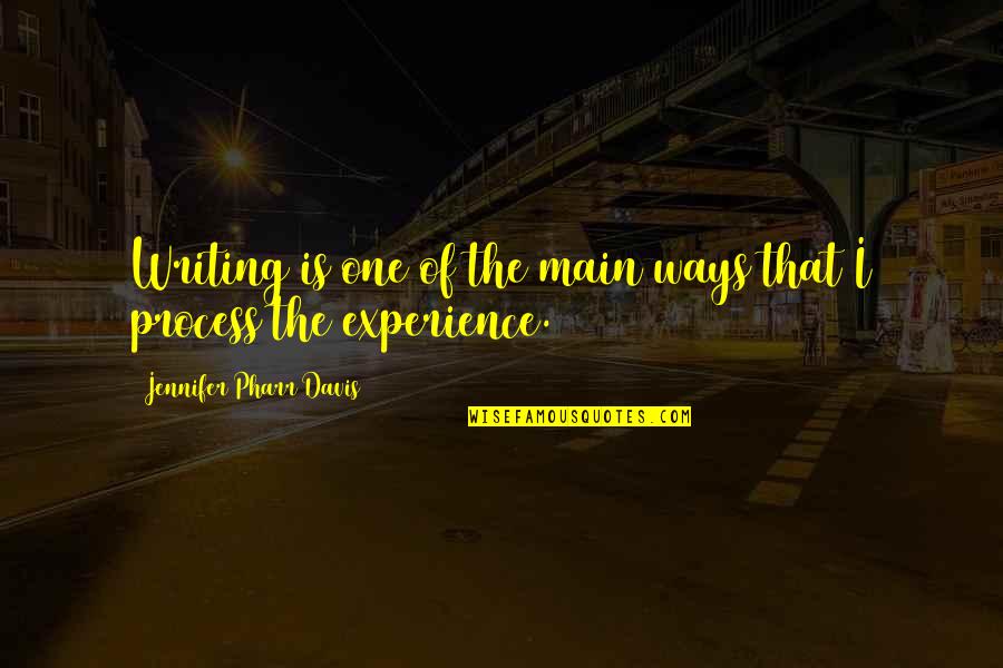 Feysand Fan Quotes By Jennifer Pharr Davis: Writing is one of the main ways that Feysand Fan Quotes By Jennifer Pharr Davis: Writing is one of the main ways that