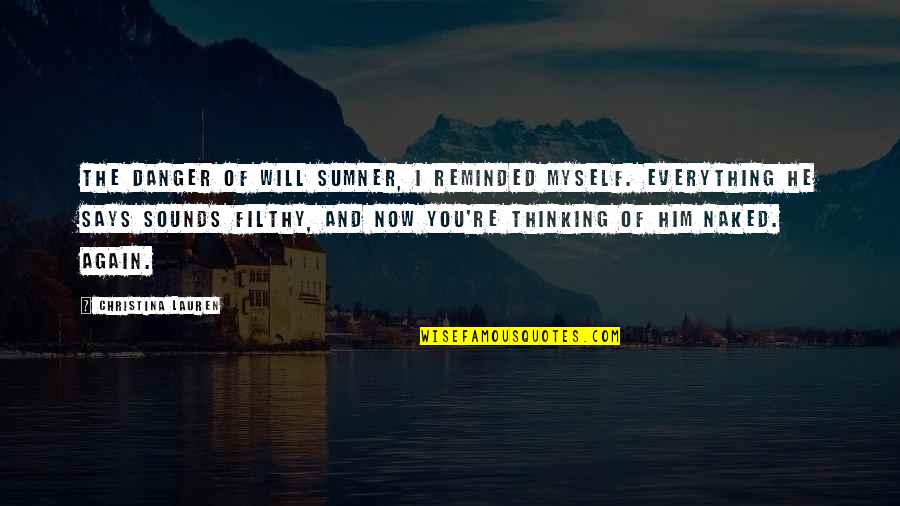 Feysand Quotes By Christina Lauren: The Danger of Will Sumner, I reminded myself. Feysand Quotes By Christina Lauren: The Danger of Will Sumner, I reminded myself.