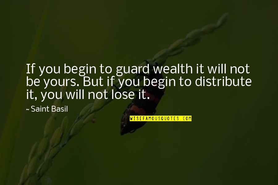 Ff13-2 Noel Quotes By Saint Basil: If you begin to guard wealth it will