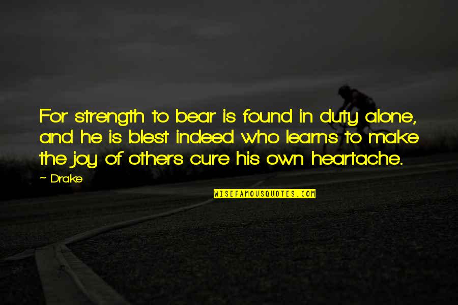 Ff7 Cid Quotes By Drake: For strength to bear is found in duty