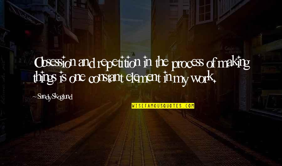 Ffa Week Quotes By Sandy Skoglund: Obsession and repetition in the process of making Ffa Week Quotes By Sandy Skoglund: Obsession and repetition in the process of making