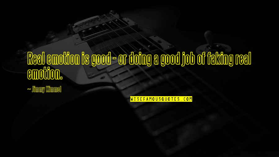 Ffi Stock Quotes By Jimmy Kimmel: Real emotion is good - or doing a