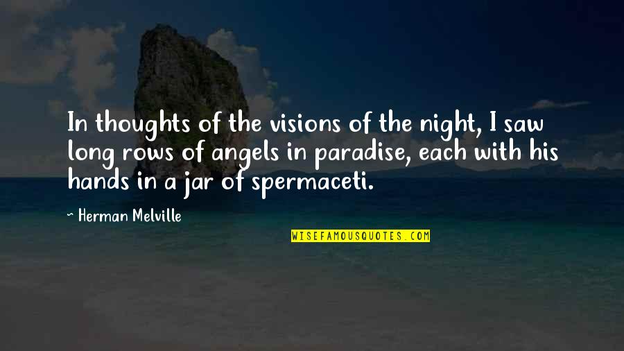 Ffix Quotes By Herman Melville: In thoughts of the visions of the night,