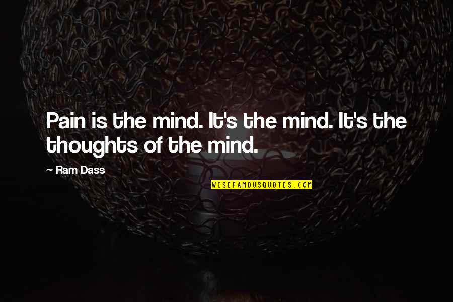 Fft Generic Quotes By Ram Dass: Pain is the mind. It's the mind. It's