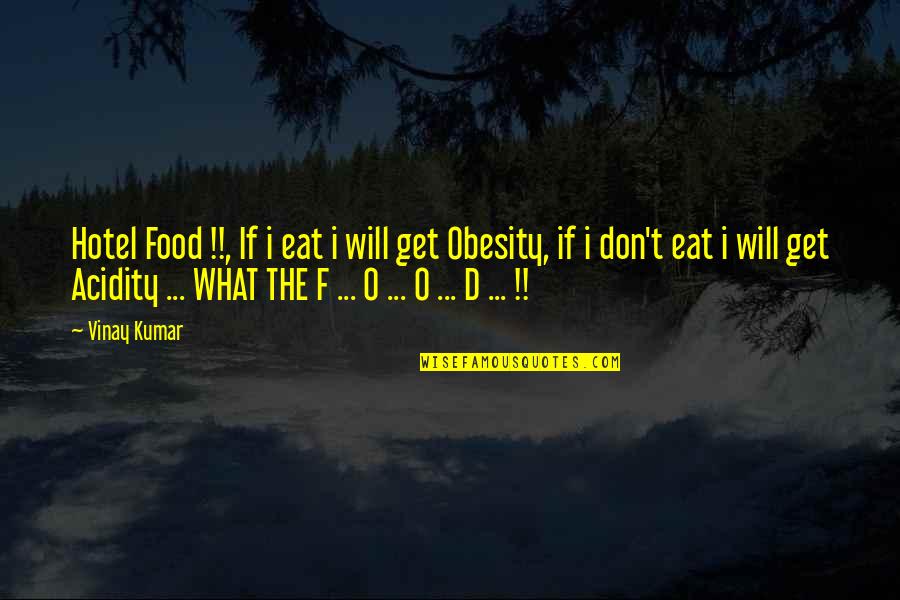 Fft Wotl Spell Quotes By Vinay Kumar: Hotel Food !!, If i eat i will