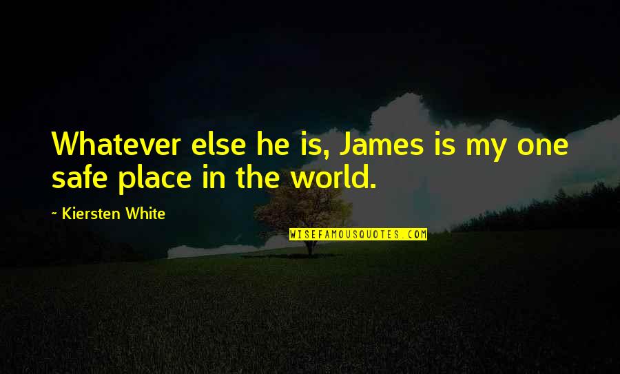 Fia Quotes By Kiersten White: Whatever else he is, James is my one