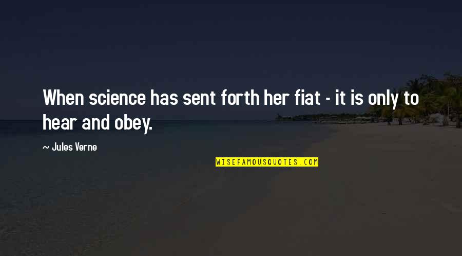 Fiat Quotes By Jules Verne: When science has sent forth her fiat -