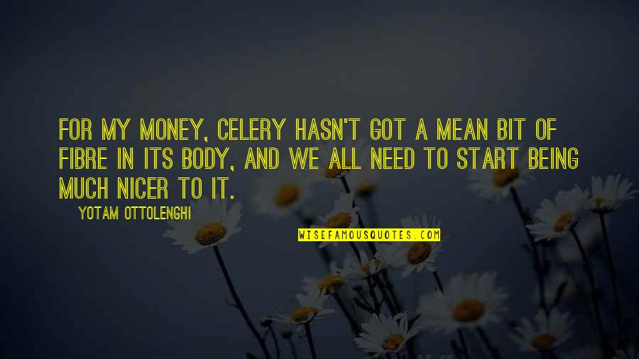 Fibre Quotes By Yotam Ottolenghi: For my money, celery hasn't got a mean