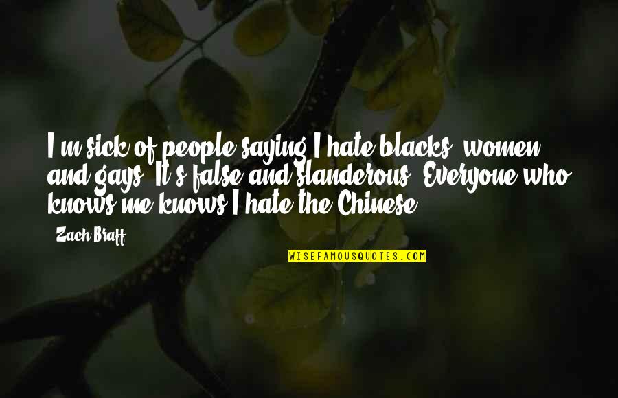 Fibromyalgia Picture Quotes By Zach Braff: I'm sick of people saying I hate blacks,