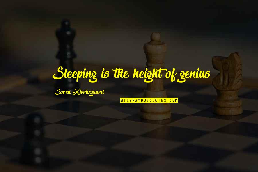Ficam Bait Quotes By Soren Kierkegaard: Sleeping is the height of genius