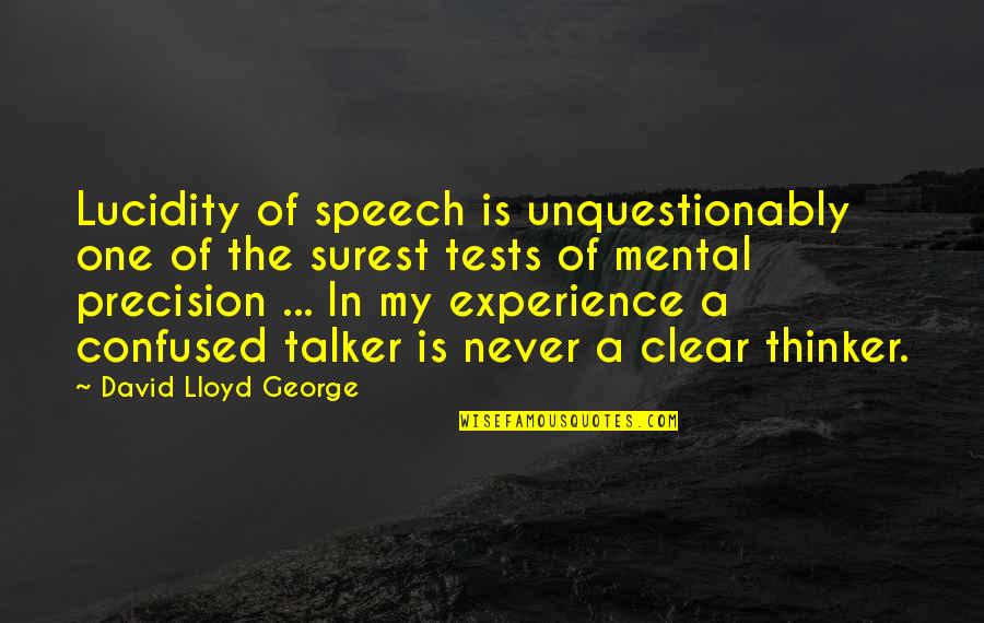 Ficanos Restaurant Quotes By David Lloyd George: Lucidity of speech is unquestionably one of the