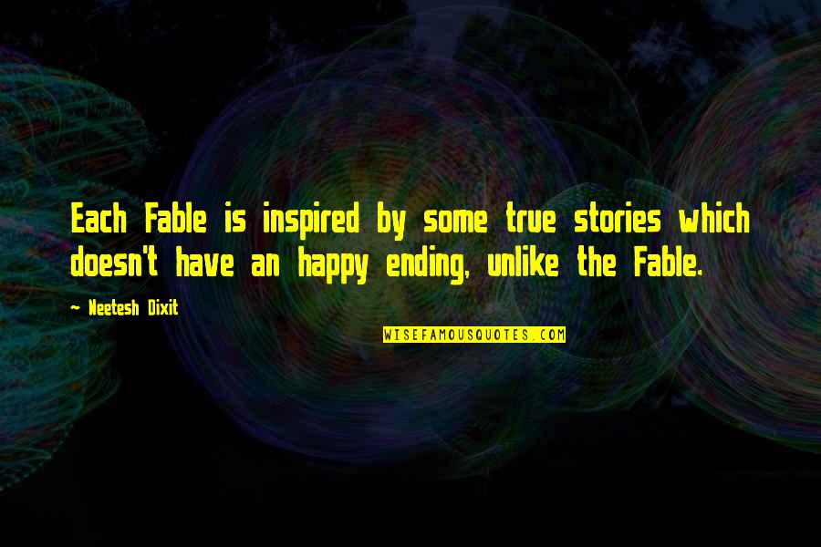 Fiction Is True Quotes By Neetesh Dixit: Each Fable is inspired by some true stories Fiction Is True Quotes By Neetesh Dixit: Each Fable is inspired by some true stories