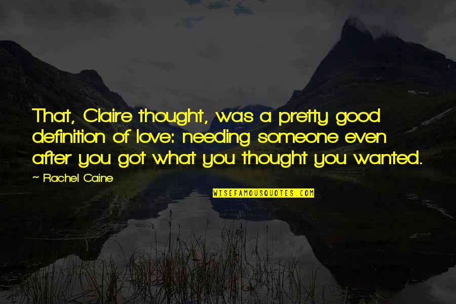 Fictionize Quotes By Rachel Caine: That, Claire thought, was a pretty good definition