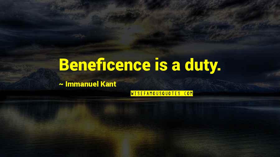 Fictiune Sinonim Quotes By Immanuel Kant: Beneficence is a duty. Fictiune Sinonim Quotes By Immanuel Kant: Beneficence is a duty.