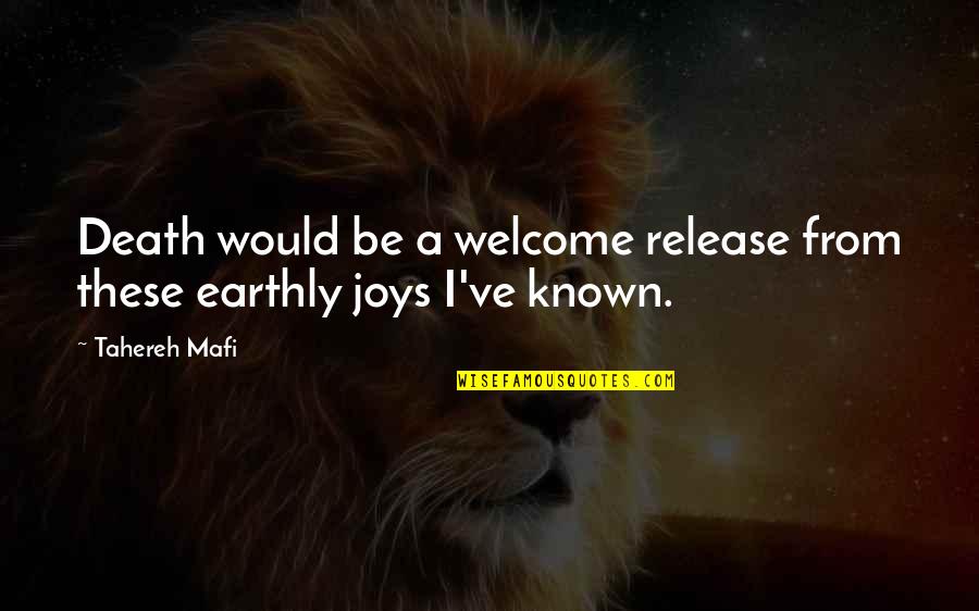 Fictiv San Francisco Quotes By Tahereh Mafi: Death would be a welcome release from these