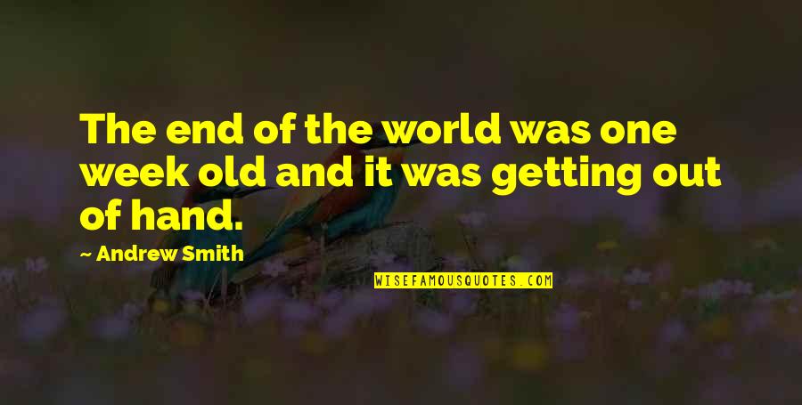 Fidei Quotes By Andrew Smith: The end of the world was one week