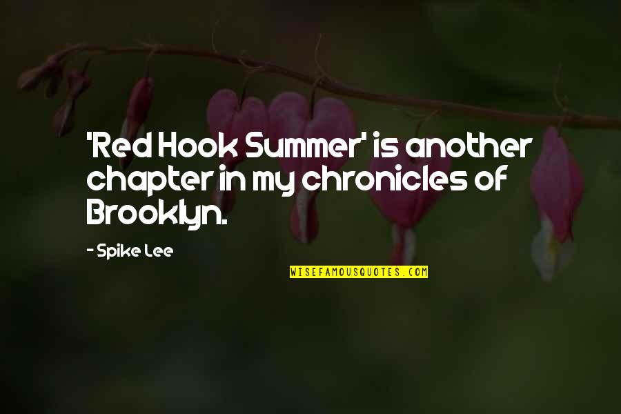 Fidei Quotes By Spike Lee: 'Red Hook Summer' is another chapter in my