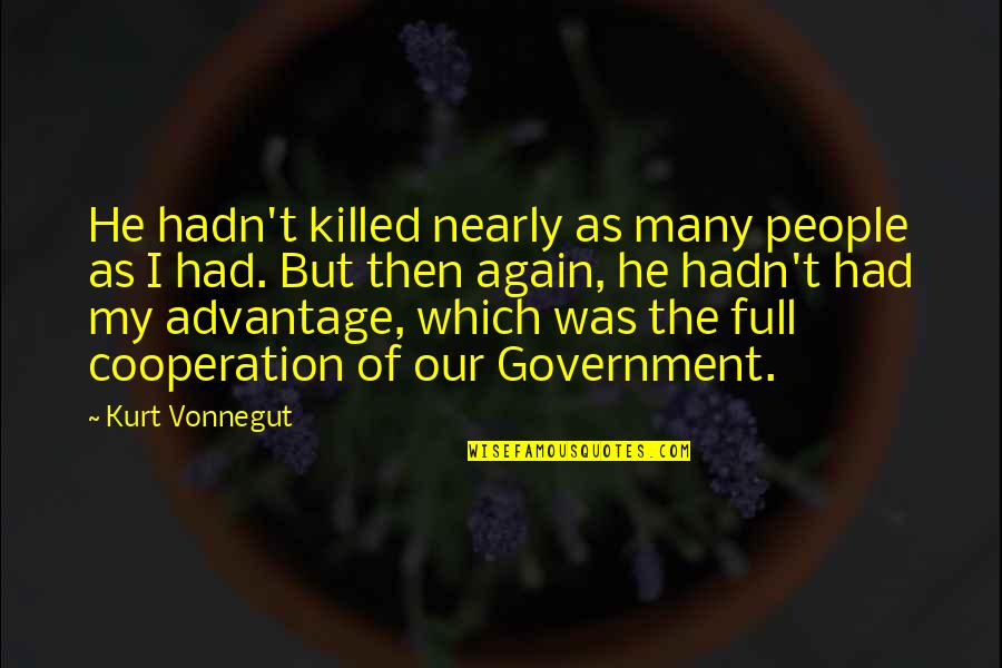 Fidelity Funds Quotes By Kurt Vonnegut: He hadn't killed nearly as many people as