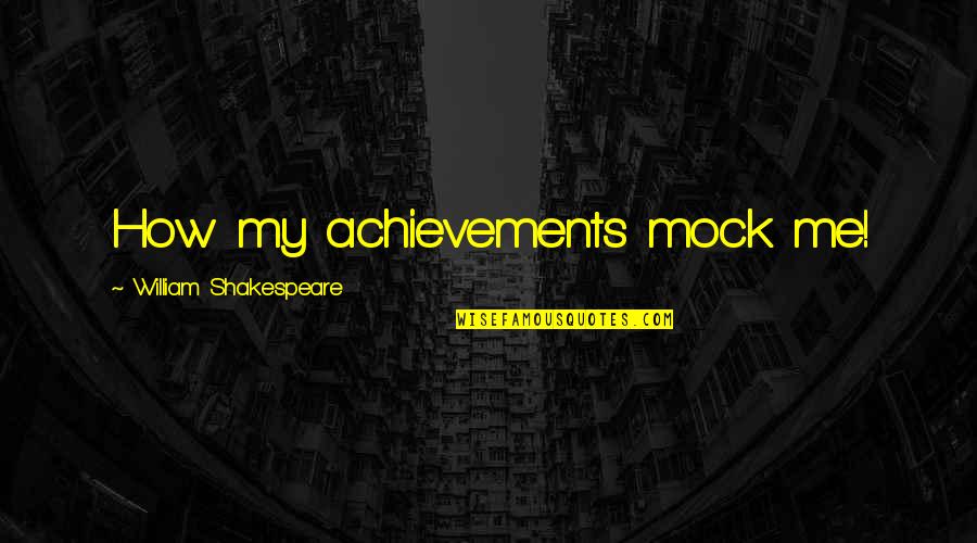 Fidelity Get Real Time Quotes By William Shakespeare: How my achievements mock me!