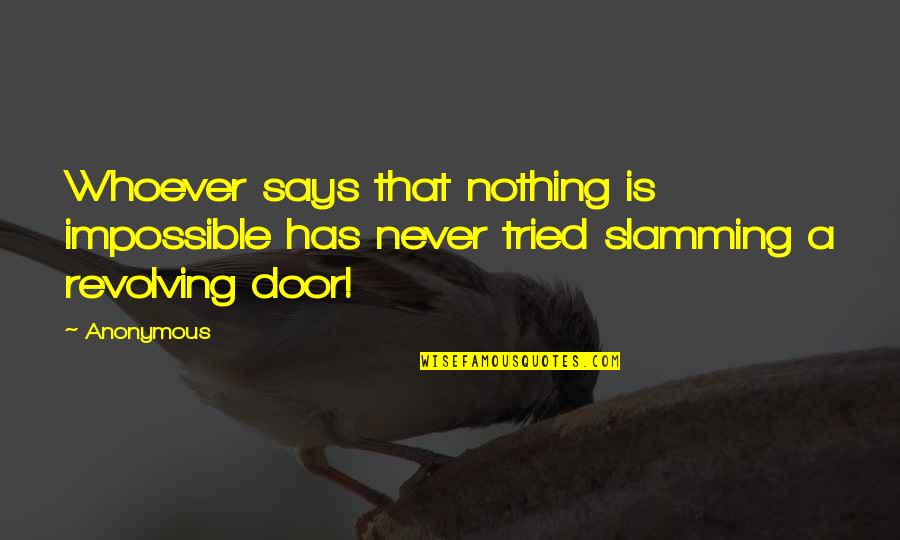 Fidelity Select Health Care Quote Quotes By Anonymous: Whoever says that nothing is impossible has never