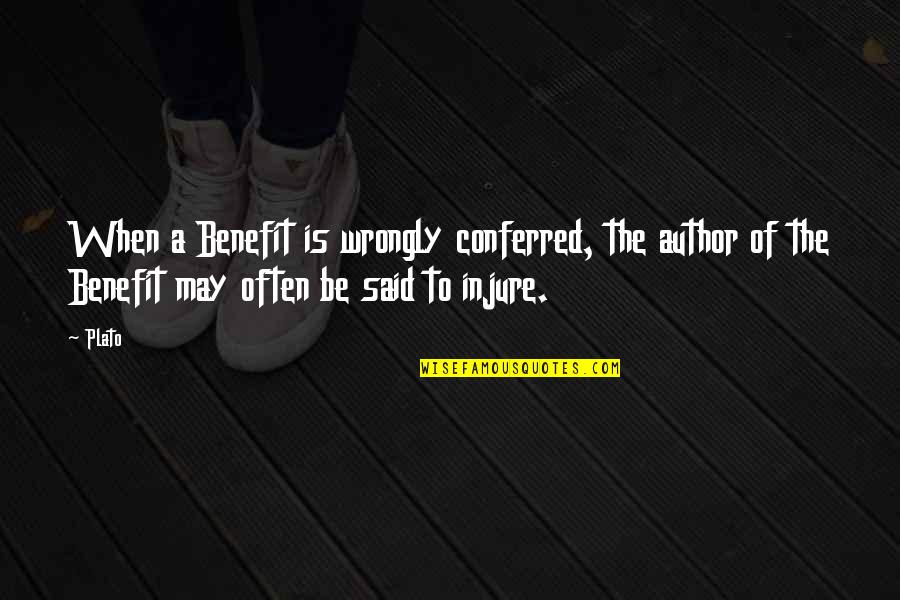 Fido Quotes By Plato: When a Benefit is wrongly conferred, the author