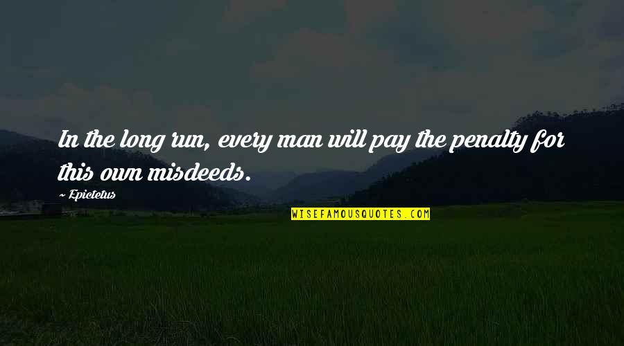 Fiedlers Fischmarkt Quotes By Epictetus: In the long run, every man will pay