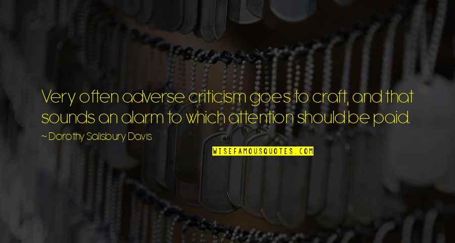 Fiedorowicz Landscaping Quotes By Dorothy Salisbury Davis: Very often adverse criticism goes to craft, and Fiedorowicz Landscaping Quotes By Dorothy Salisbury Davis: Very often adverse criticism goes to craft, and