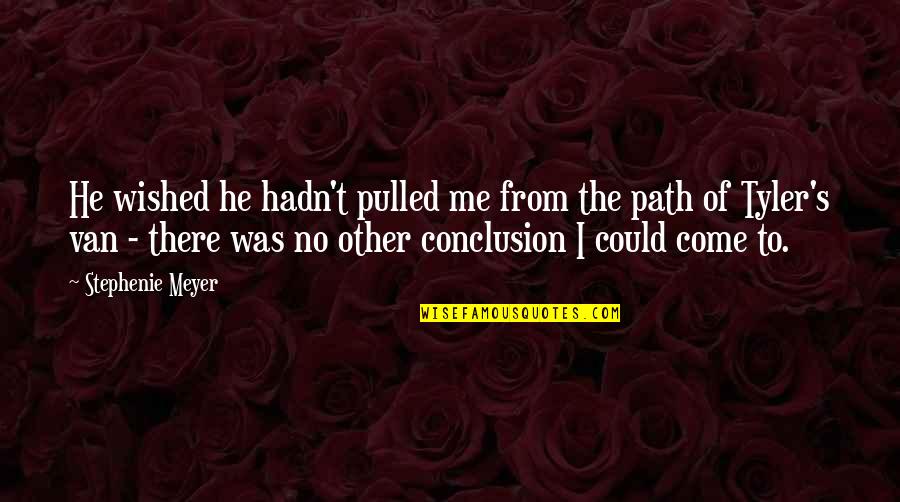 Fiefdoms In Business Quotes By Stephenie Meyer: He wished he hadn't pulled me from the