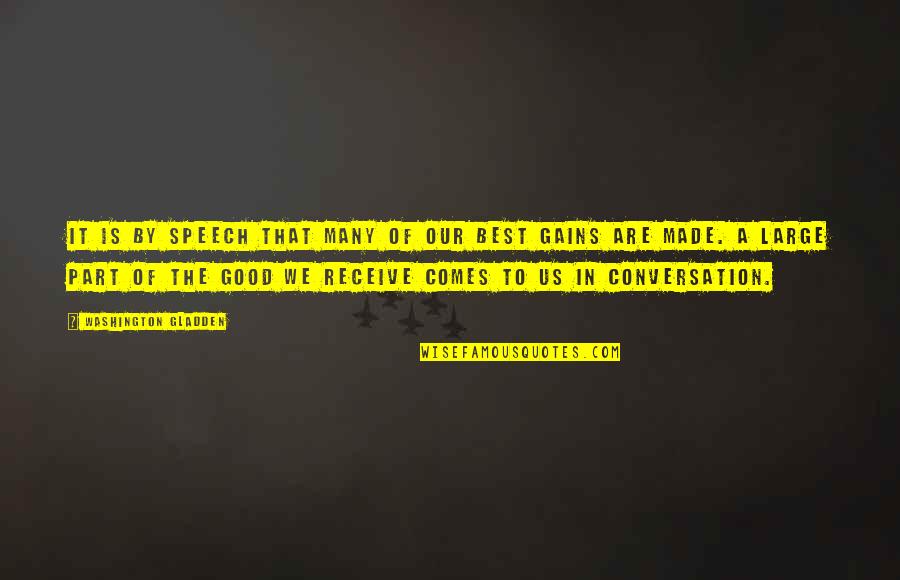 Field Sales Quotes By Washington Gladden: It is by speech that many of our