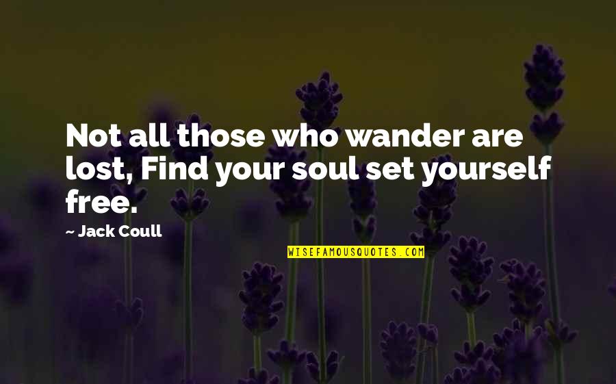 Fielder's Quotes By Jack Coull: Not all those who wander are lost, Find