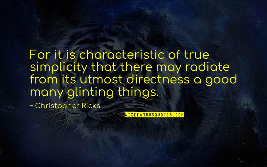 Fielders Wimbledon Quotes By Christopher Ricks: For it is characteristic of true simplicity that