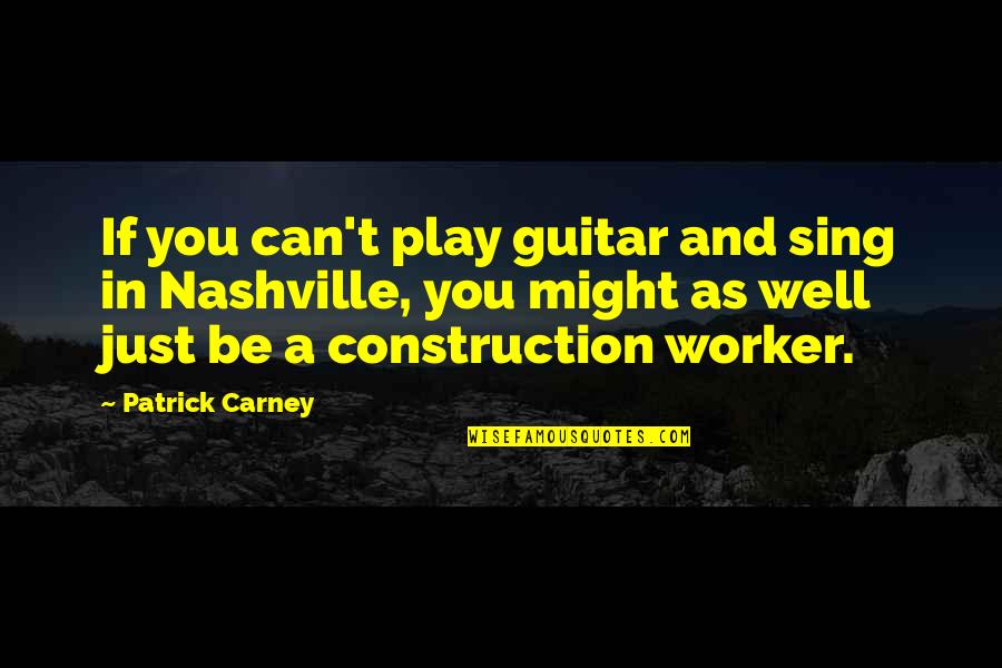 Fierce Lioness Quotes By Patrick Carney: If you can't play guitar and sing in