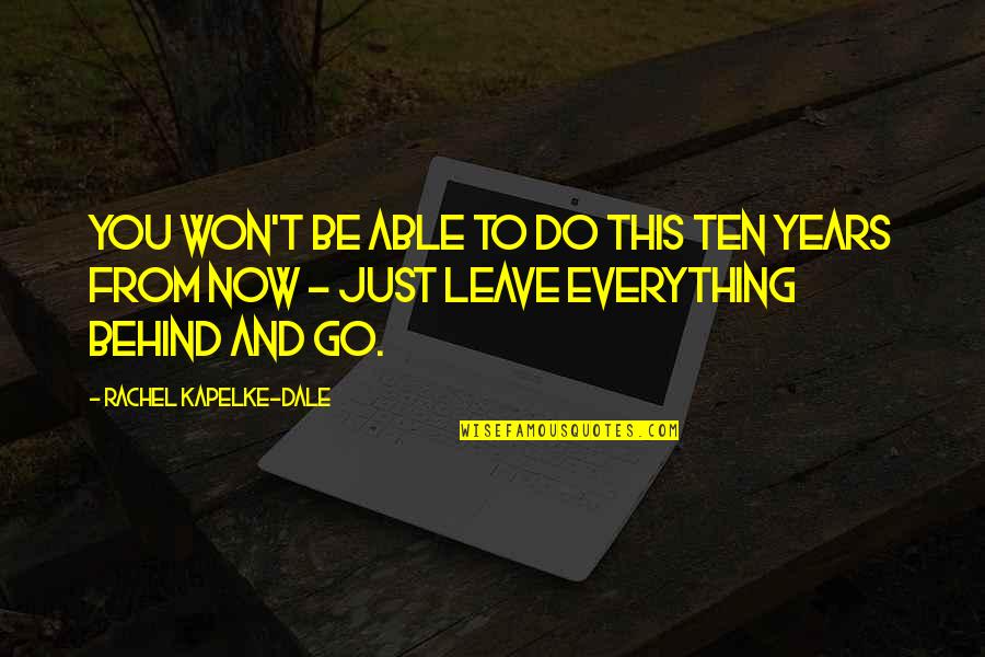 Fiercesome Quotes By Rachel Kapelke-Dale: You won't be able to do this ten
