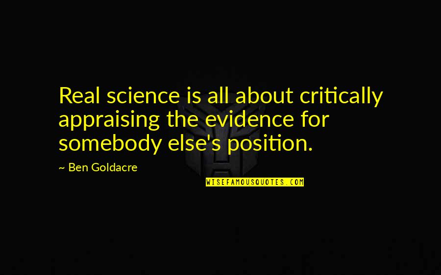 Fieristico Quotes By Ben Goldacre: Real science is all about critically appraising the Fieristico Quotes By Ben Goldacre: Real science is all about critically appraising the