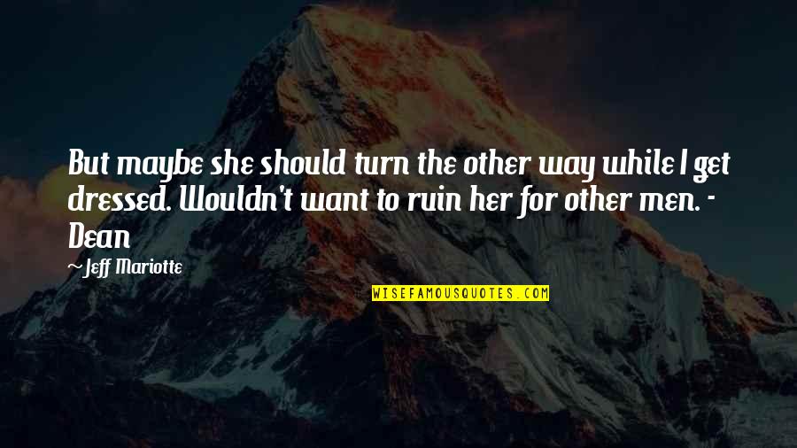 Fiesta Birthday Quotes By Jeff Mariotte: But maybe she should turn the other way