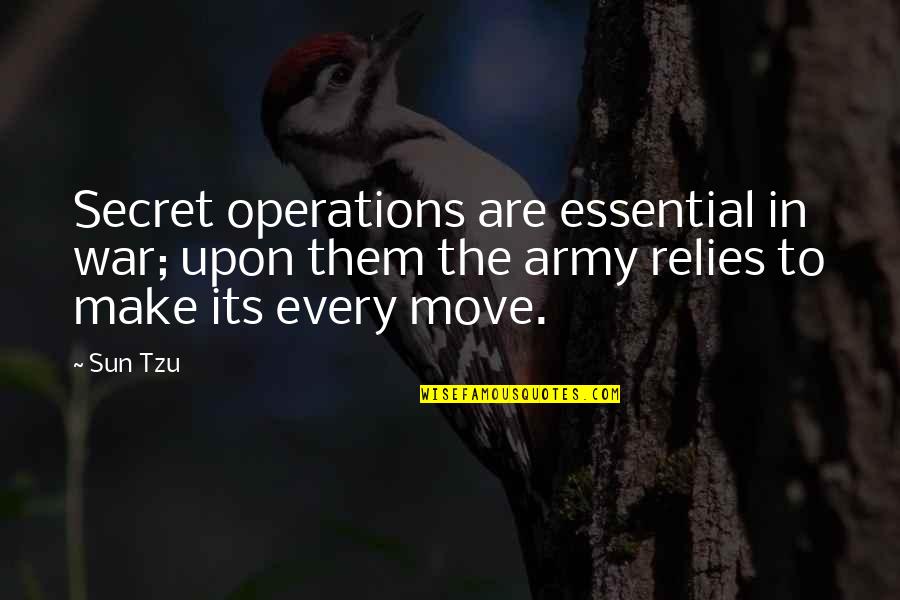 Fifa Street Commentary Quotes By Sun Tzu: Secret operations are essential in war; upon them