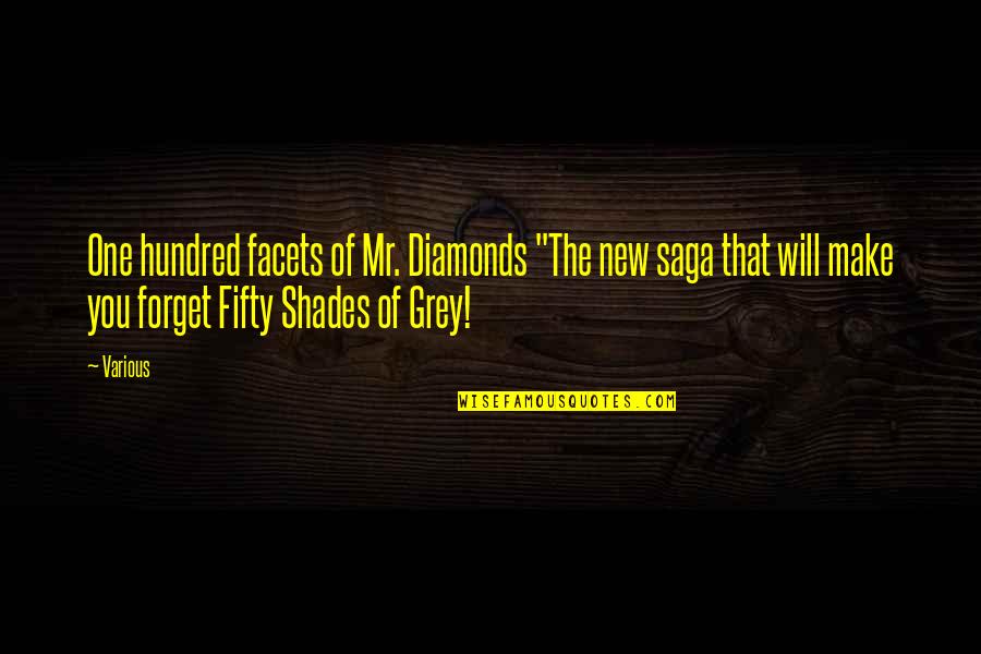 Fifty Shades Of Grey Quotes By Various: One hundred facets of Mr. Diamonds "The new
