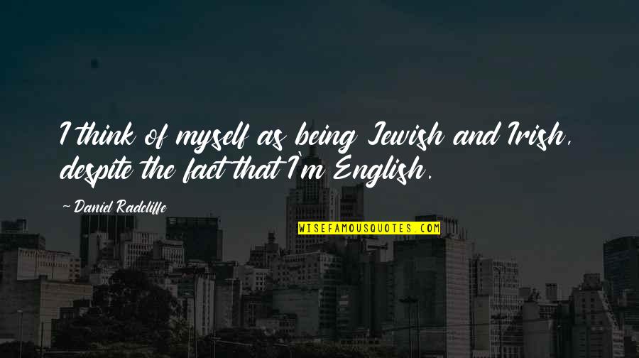 Fight Club Book Marla Singer Quotes By Daniel Radcliffe: I think of myself as being Jewish and