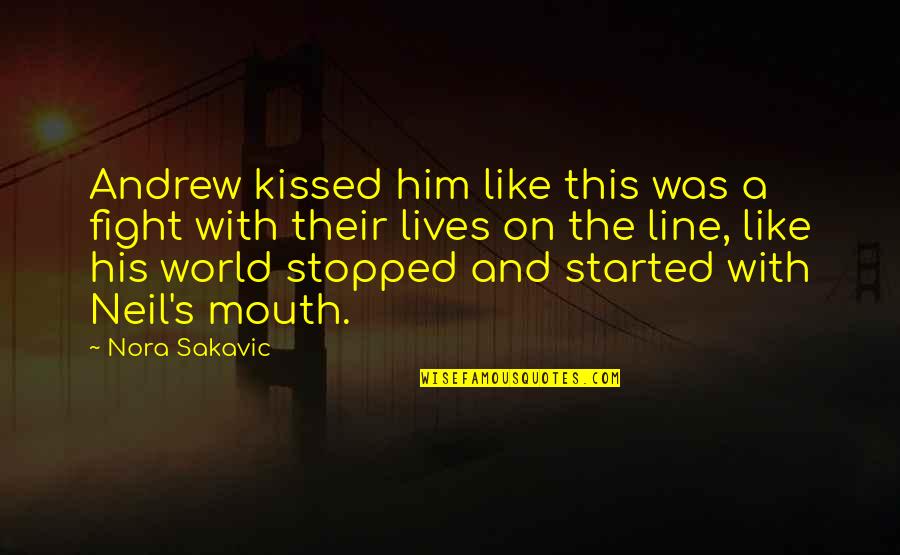 Fight Like A Quotes By Nora Sakavic: Andrew kissed him like this was a fight Fight Like A Quotes By Nora Sakavic: Andrew kissed him like this was a fight