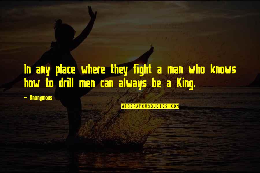 Fight Over Man Quotes By Anonymous: In any place where they fight a man