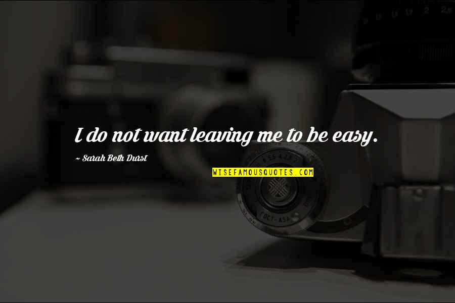 Fighter Plane Quotes By Sarah Beth Durst: I do not want leaving me to be Fighter Plane Quotes By Sarah Beth Durst: I do not want leaving me to be
