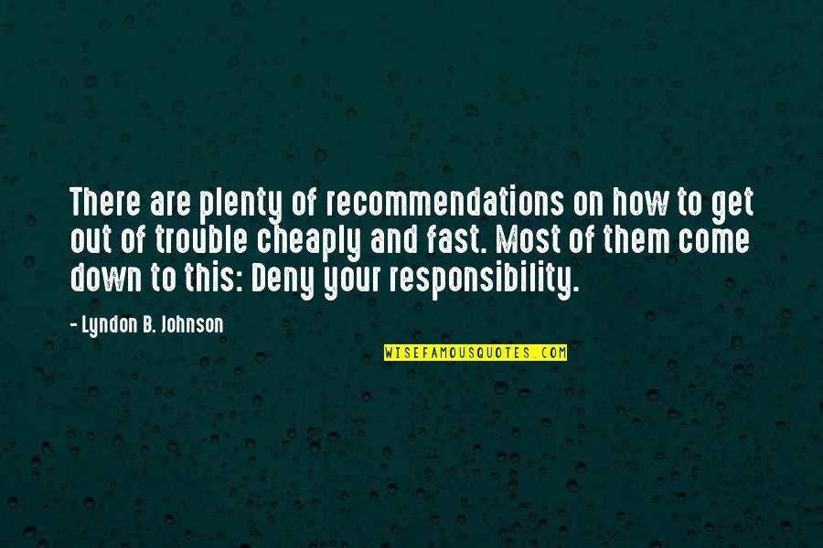 Fighters Quotes And Quotes By Lyndon B. Johnson: There are plenty of recommendations on how to