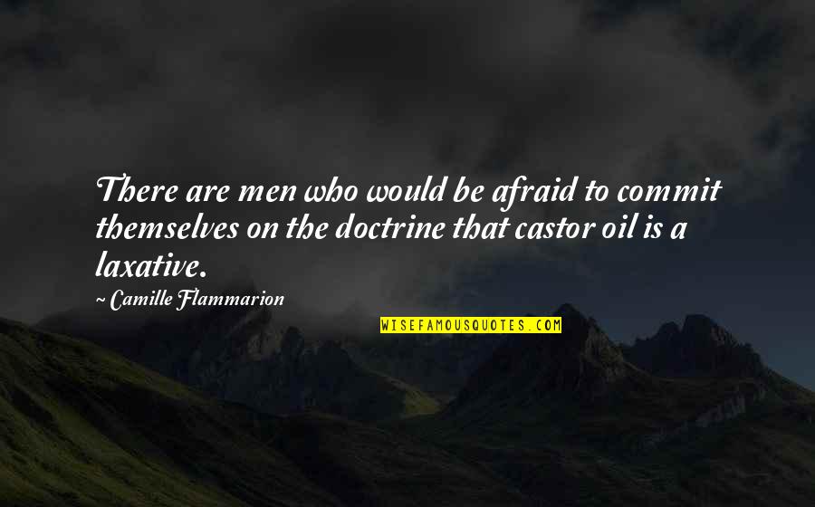 Fighting Cancer Tumblr Quotes By Camille Flammarion: There are men who would be afraid to