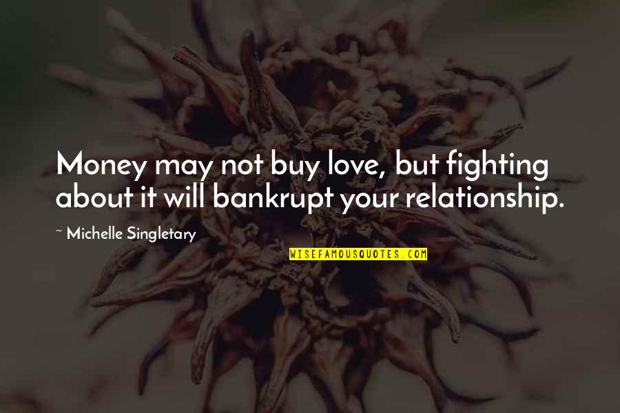 Fighting For A Relationship Quotes By Michelle Singletary: Money may not buy love, but fighting about